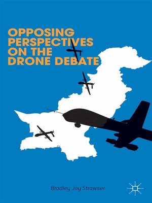 cover image of Opposing Perspectives on the Drone Debate